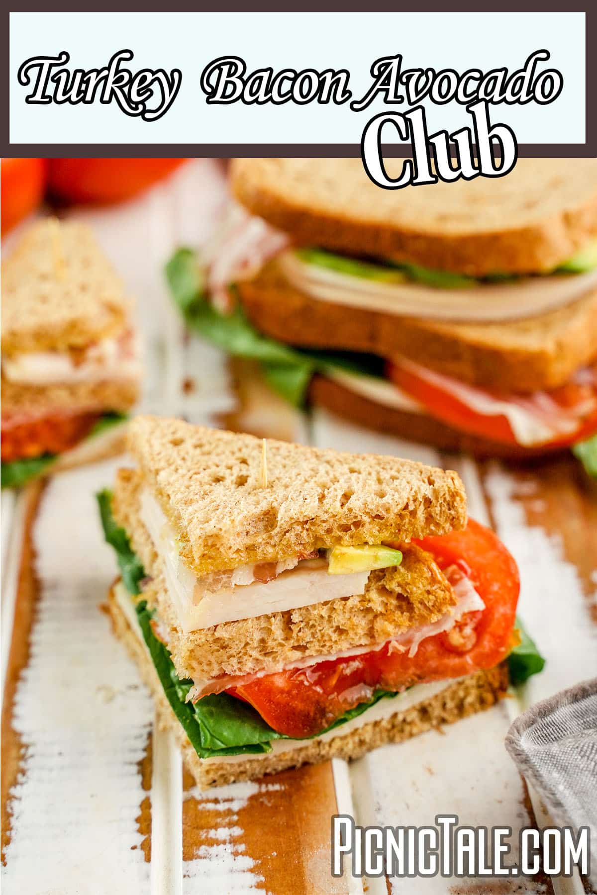 easy turkey club sandwich with text which reads Turkey Bacon Avocado Club