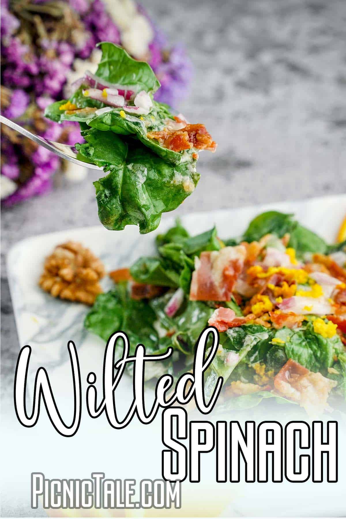 salad of Wilted Spinach greens with text which reads Wilted Spinach